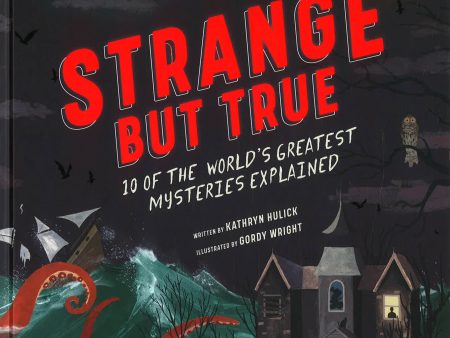 Strange But True: 10 Of The World S Greatest Mysteries Explained Cheap