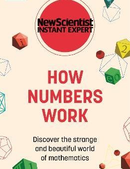 New Scientist Instant Expert: How Numbers Work For Sale