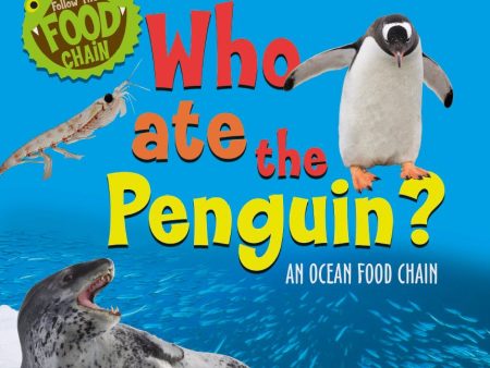 Follow The Food Chain: Who Ate The Penguin? For Discount